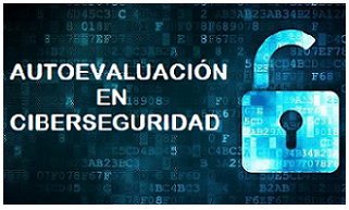 AUTOEVALUACIÓN EN CIBERSEGURIDAD