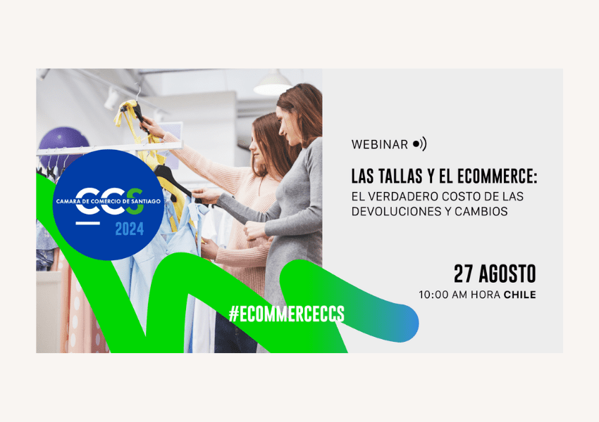 Webinar «Las tallas y el e-commerce: el verdadero costo de las devoluciones y cambios»